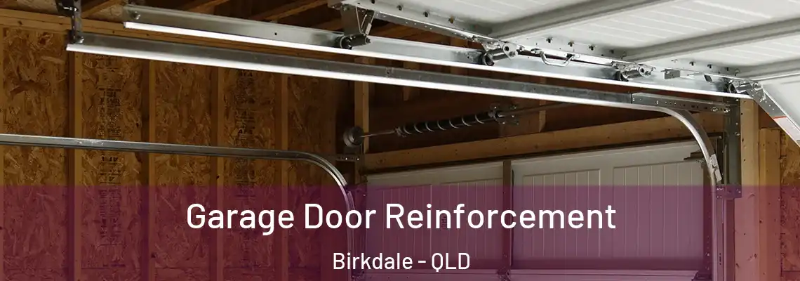  Garage Door Reinforcement Birkdale - QLD