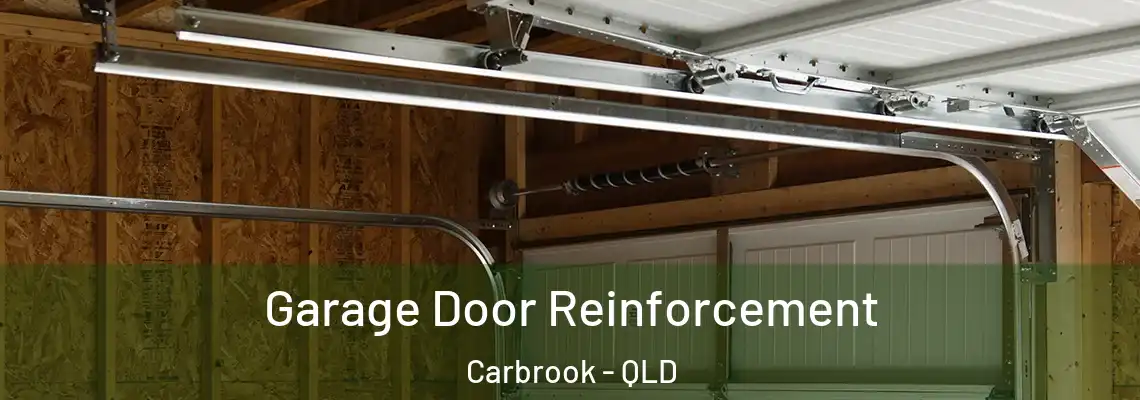  Garage Door Reinforcement Carbrook - QLD