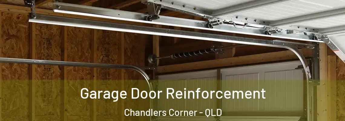 Garage Door Reinforcement Chandlers Corner - QLD