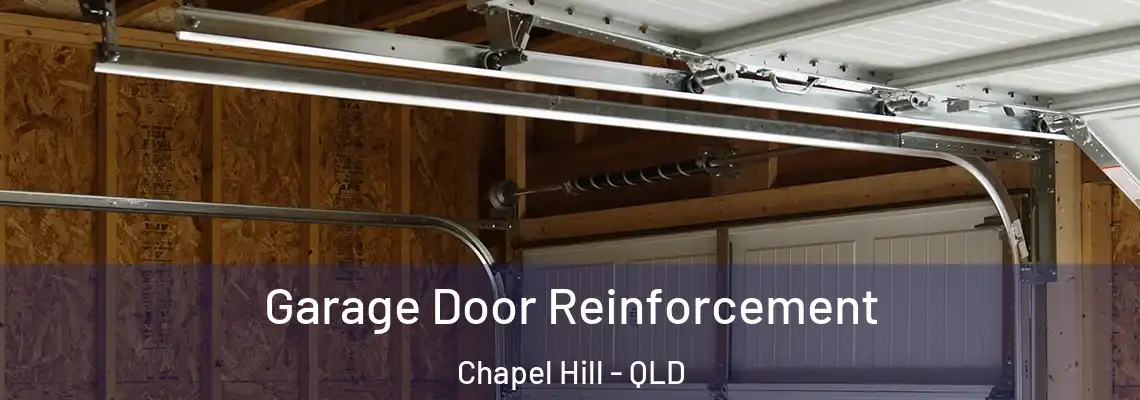 Garage Door Reinforcement Chapel Hill - QLD