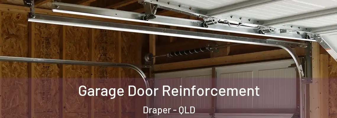 Garage Door Reinforcement Draper - QLD