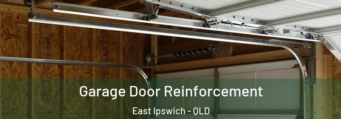  Garage Door Reinforcement East Ipswich - QLD