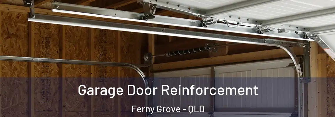 Garage Door Reinforcement Ferny Grove - QLD