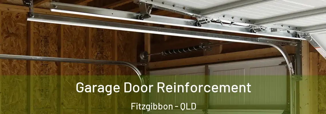 Garage Door Reinforcement Fitzgibbon - QLD