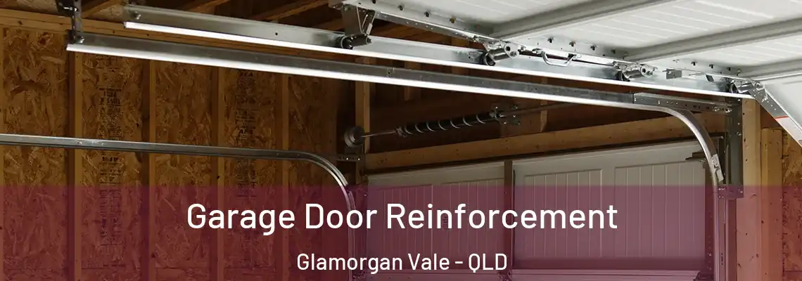Garage Door Reinforcement Glamorgan Vale - QLD