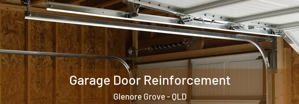 Garage Door Reinforcement Glenore Grove - QLD