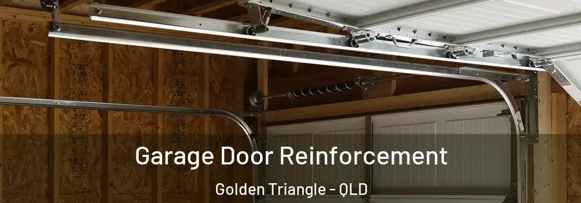 Garage Door Reinforcement Golden Triangle - QLD