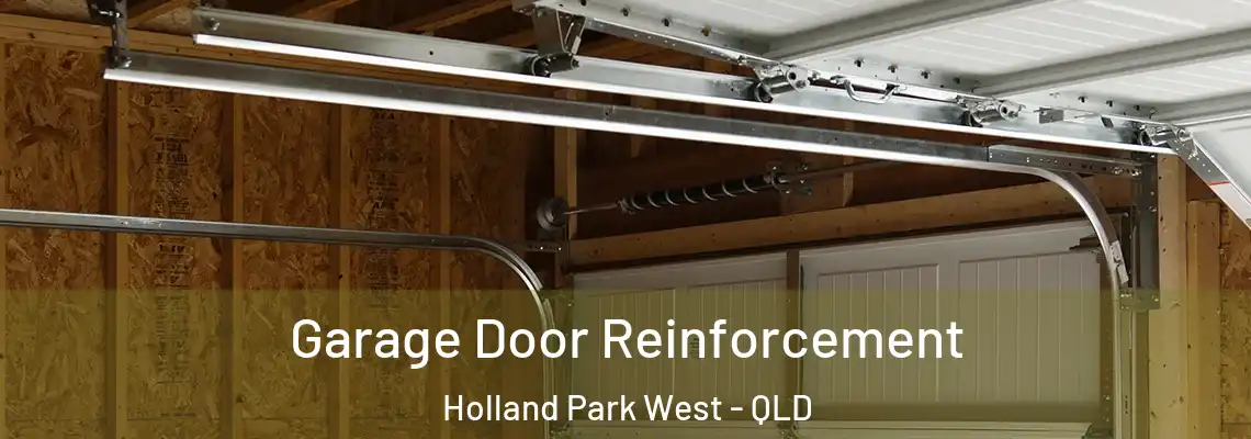 Garage Door Reinforcement Holland Park West - QLD