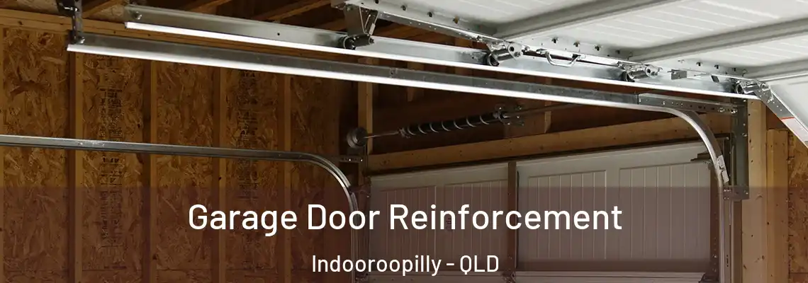 Garage Door Reinforcement Indooroopilly - QLD