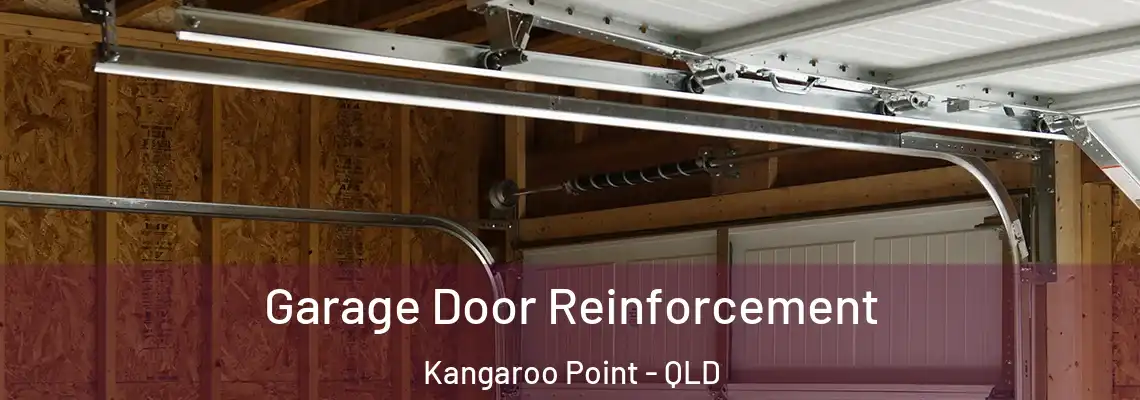 Garage Door Reinforcement Kangaroo Point - QLD