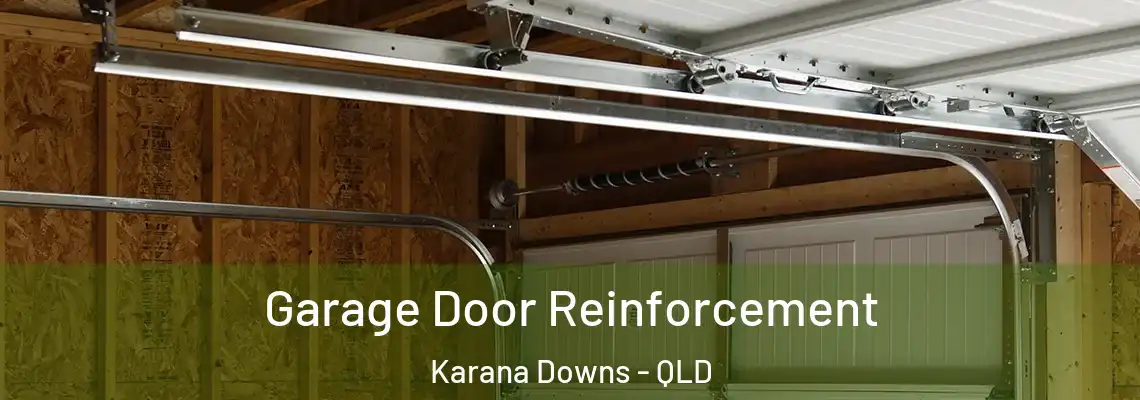 Garage Door Reinforcement Karana Downs - QLD