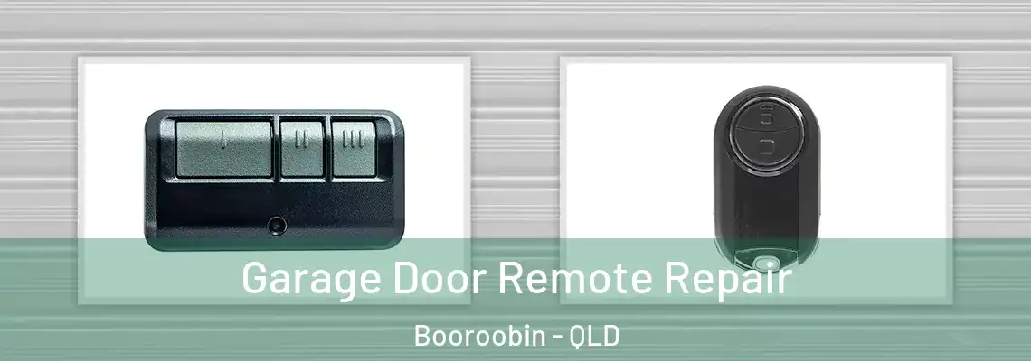 Garage Door Remote Repair Booroobin - QLD