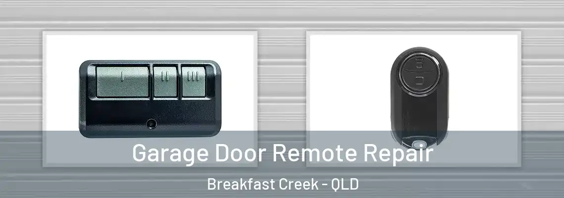 Garage Door Remote Repair Breakfast Creek - QLD