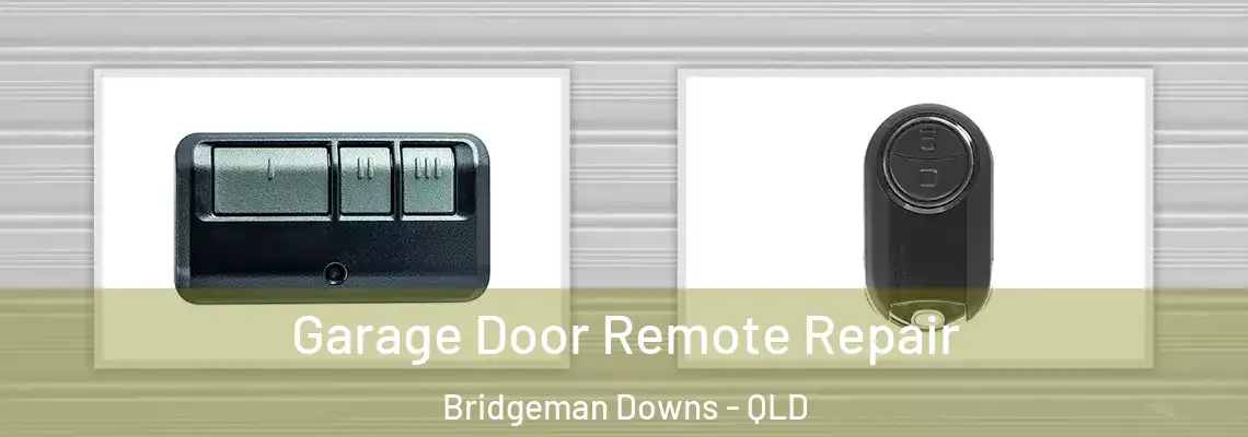 Garage Door Remote Repair Bridgeman Downs - QLD