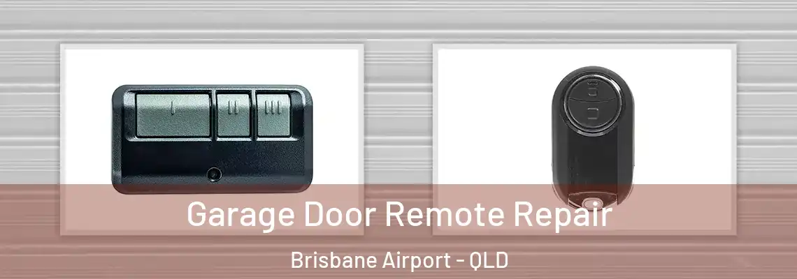 Garage Door Remote Repair Brisbane Airport - QLD