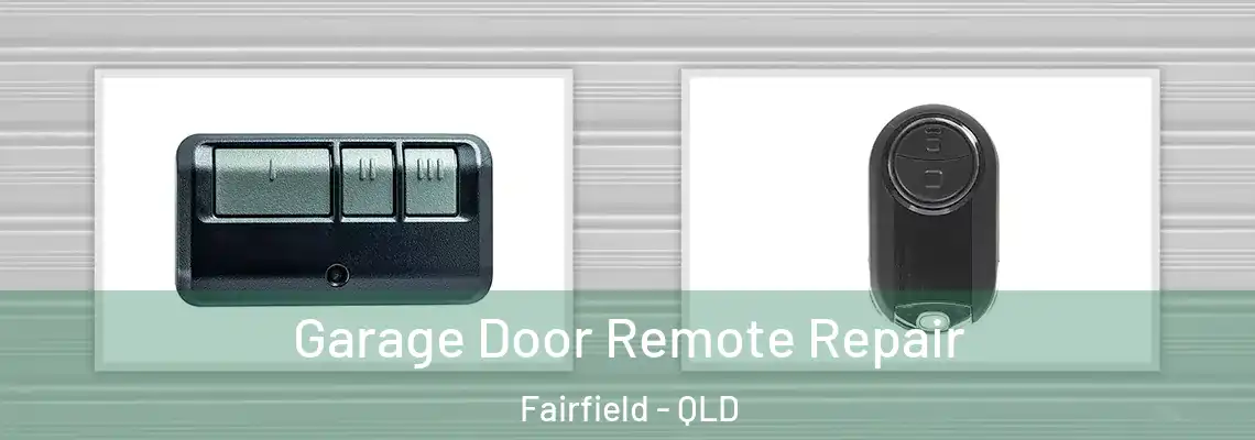 Garage Door Remote Repair Fairfield - QLD