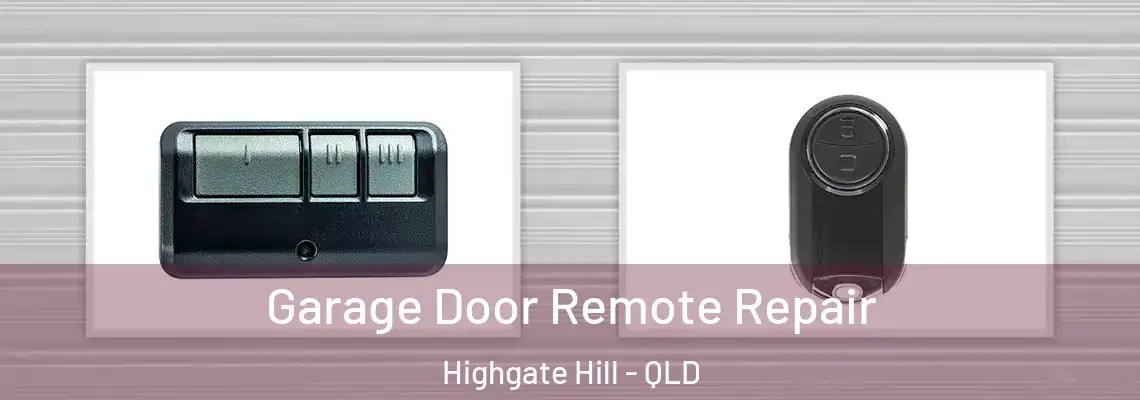 Garage Door Remote Repair Highgate Hill - QLD