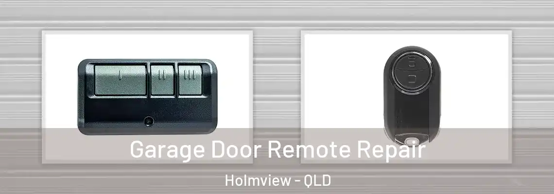 Garage Door Remote Repair Holmview - QLD
