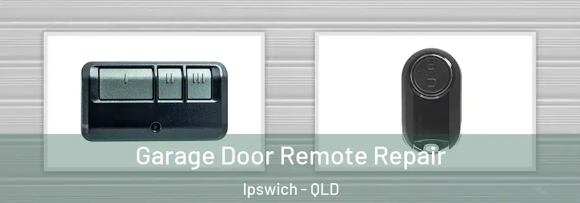 Garage Door Remote Repair Ipswich - QLD