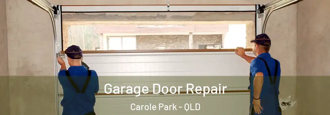 Garage Door Repair Carole Park - QLD