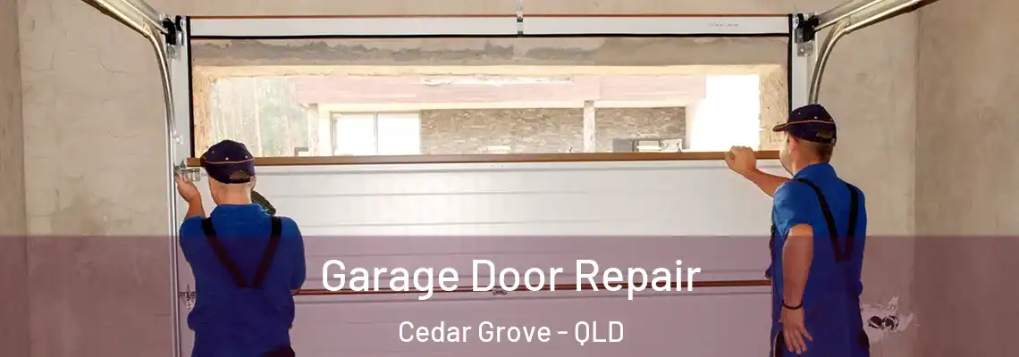 Garage Door Repair Cedar Grove - QLD