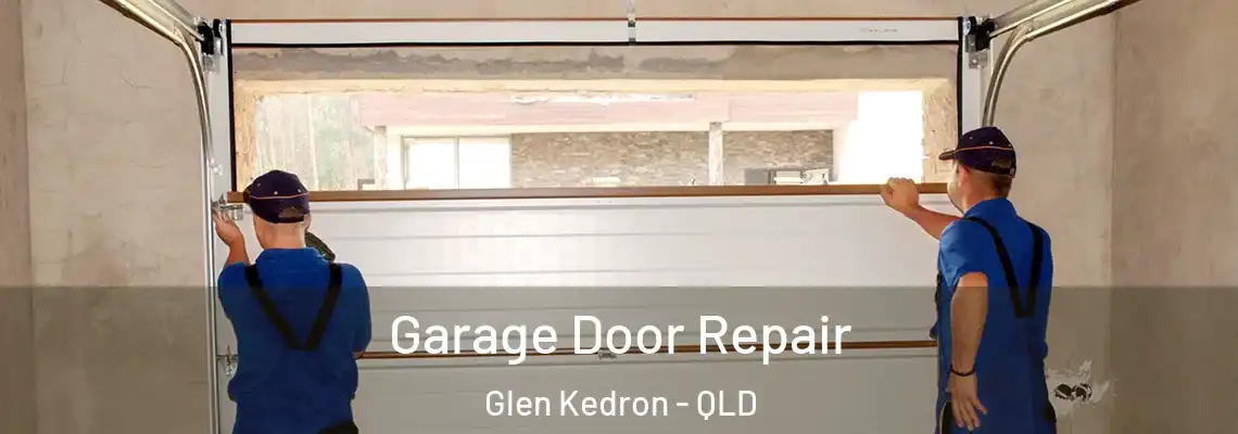 Garage Door Repair Glen Kedron - QLD