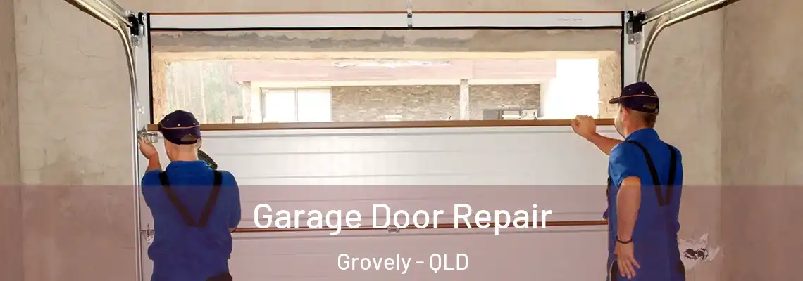 Garage Door Repair Grovely - QLD