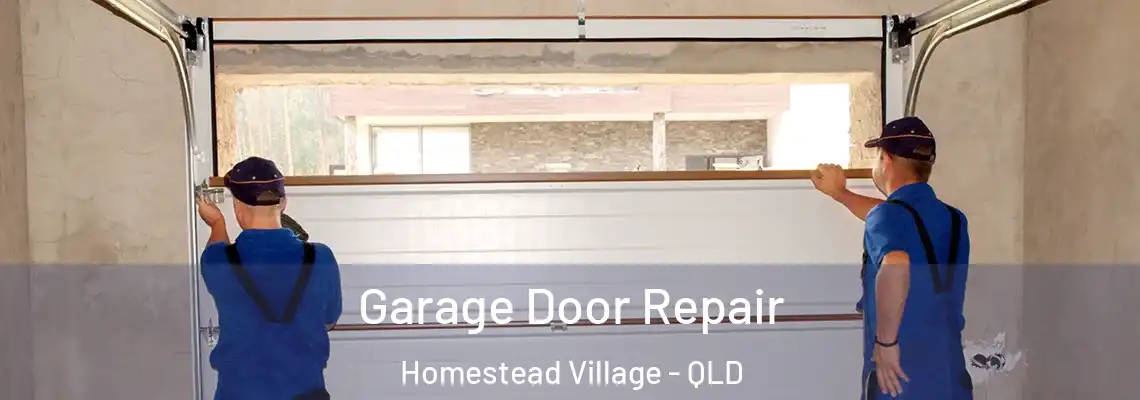  Garage Door Repair Homestead Village - QLD