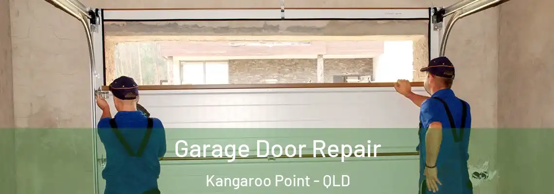 Garage Door Repair Kangaroo Point - QLD