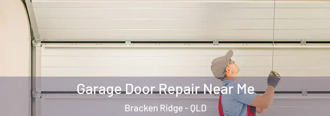  Garage Door Repair Near Me Bracken Ridge - QLD