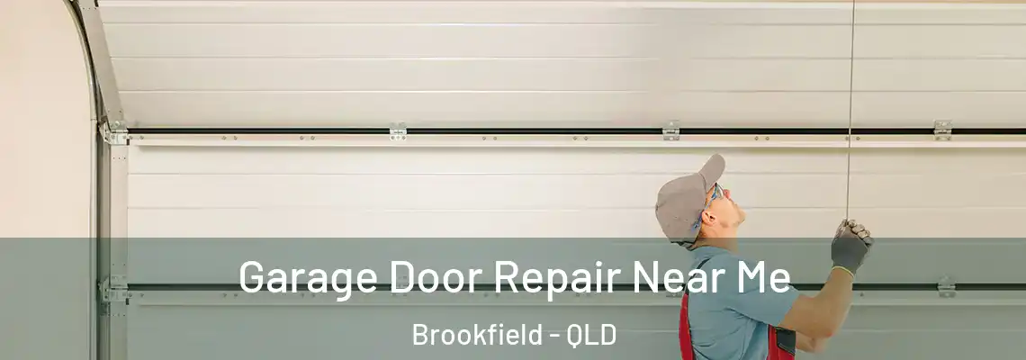 Garage Door Repair Near Me Brookfield - QLD