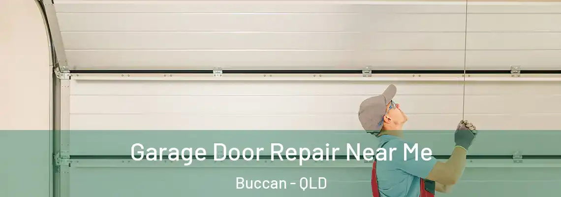 Garage Door Repair Near Me Buccan - QLD