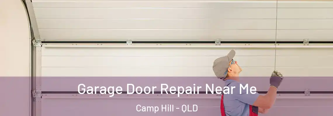 Garage Door Repair Near Me Camp Hill - QLD