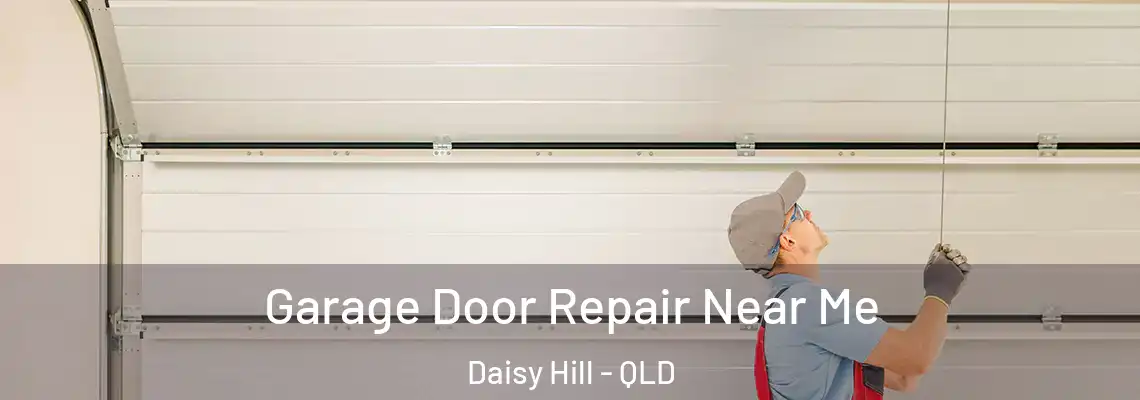 Garage Door Repair Near Me Daisy Hill - QLD