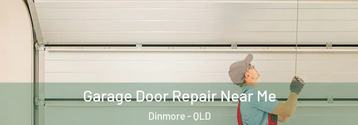 Garage Door Repair Near Me Dinmore - QLD