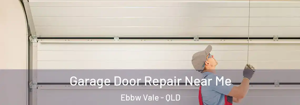 Garage Door Repair Near Me Ebbw Vale - QLD