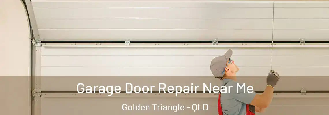 Garage Door Repair Near Me Golden Triangle - QLD