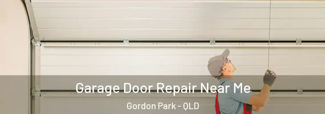 Garage Door Repair Near Me Gordon Park - QLD