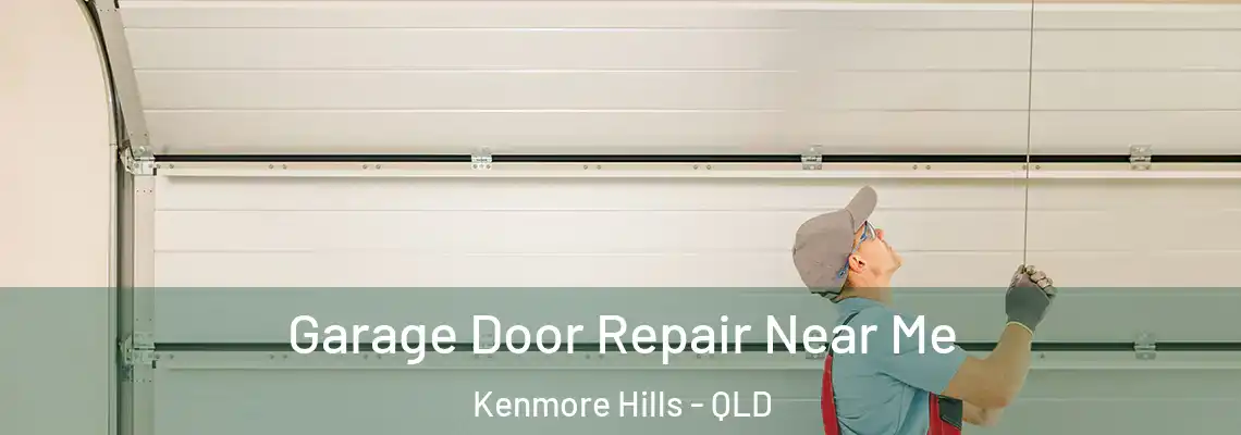 Garage Door Repair Near Me Kenmore Hills - QLD