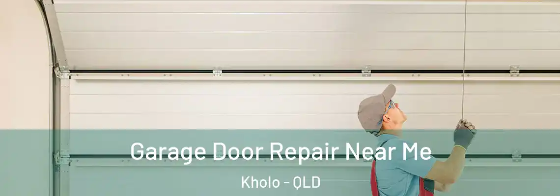  Garage Door Repair Near Me Kholo - QLD