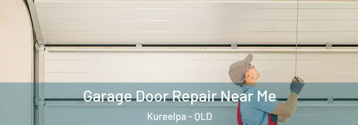 Garage Door Repair Near Me Kureelpa - QLD