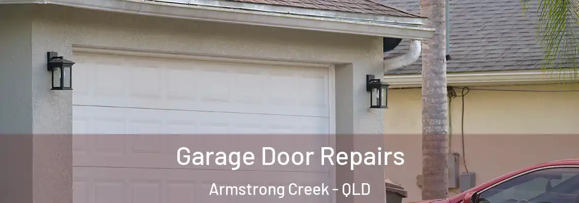  Garage Door Repairs Armstrong Creek - QLD