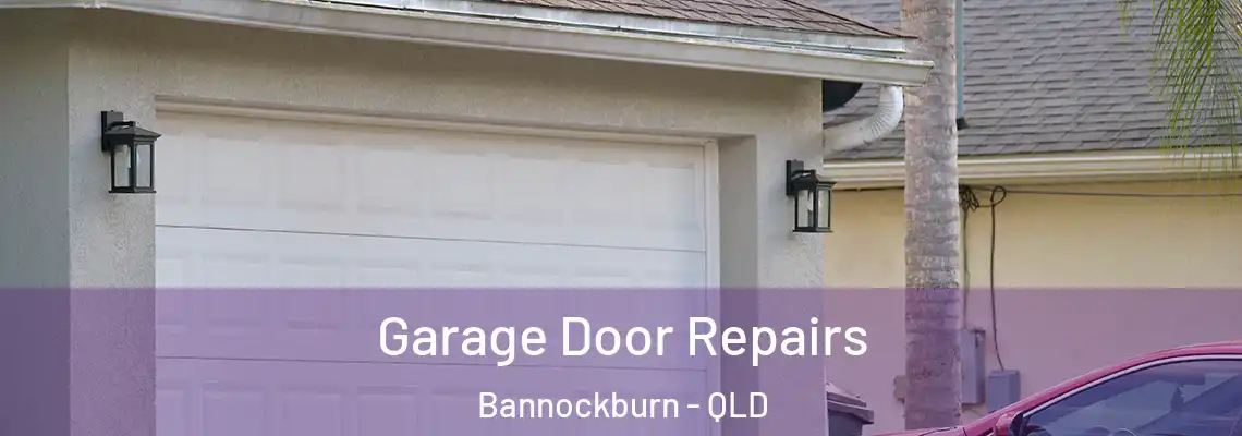 Garage Door Repairs Bannockburn - QLD