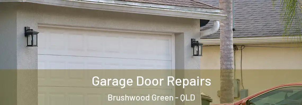 Garage Door Repairs Brushwood Green - QLD