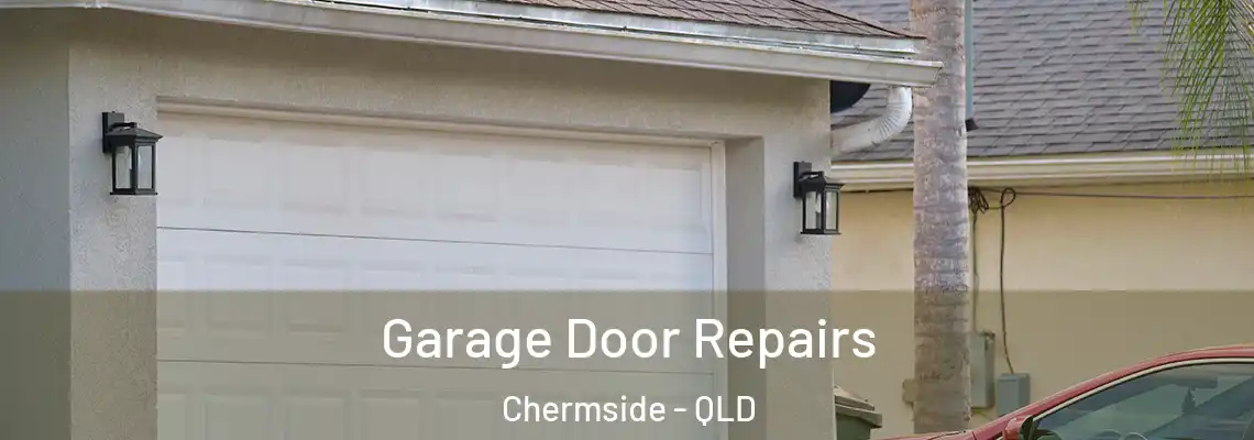  Garage Door Repairs Chermside - QLD