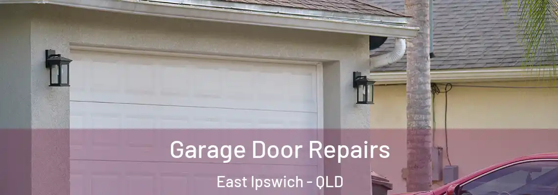  Garage Door Repairs East Ipswich - QLD