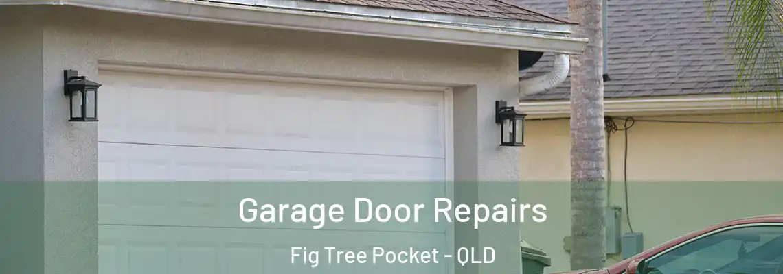  Garage Door Repairs Fig Tree Pocket - QLD