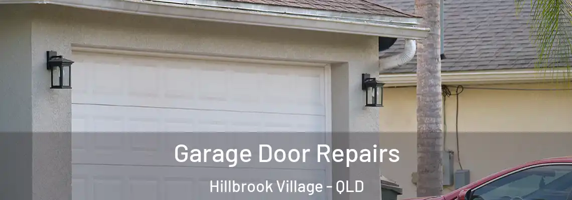 Garage Door Repairs Hillbrook Village - QLD