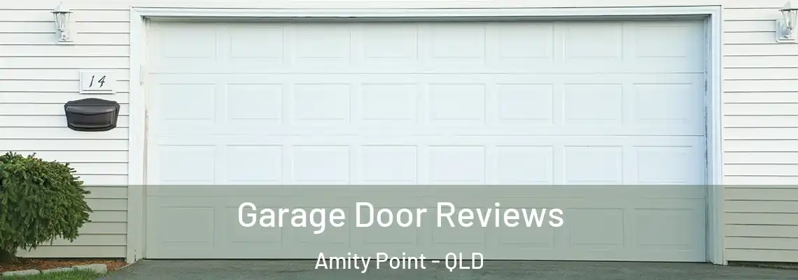 Garage Door Reviews Amity Point - QLD