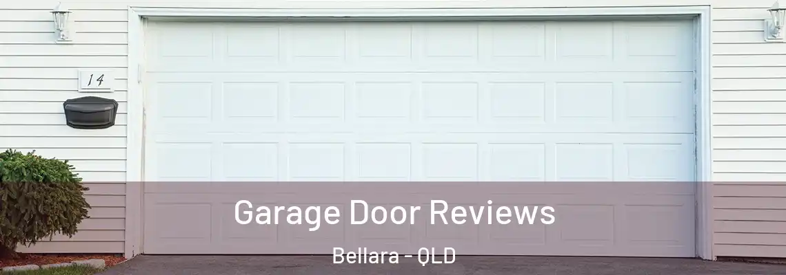 Garage Door Reviews Bellara - QLD